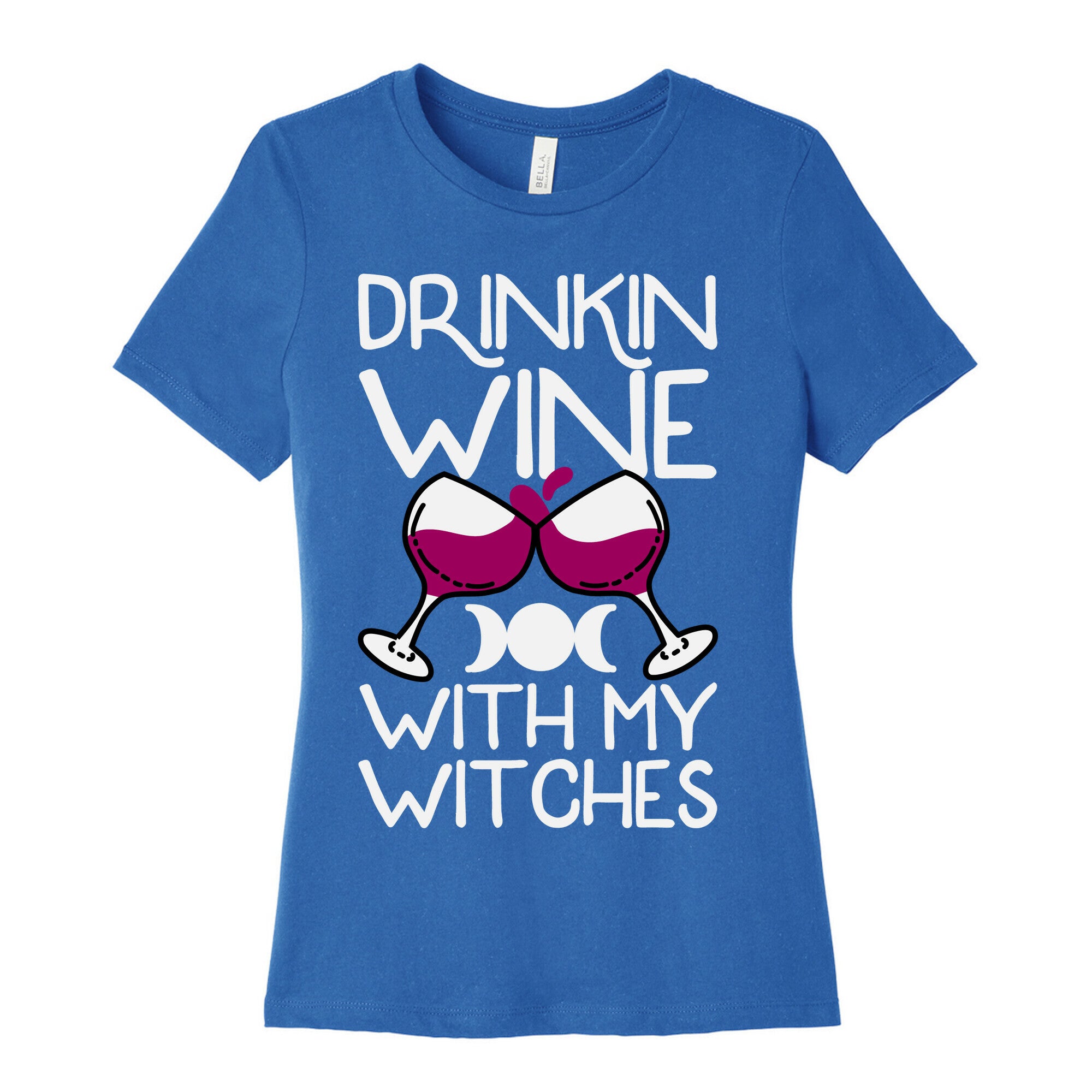 Drinkin Wine With My Witches Women's Cotton Tee